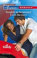 Trouble In Tennessee (Harlequin American Romance Series)