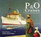 P&O Cruises: Celebrating 175 years of Heritage