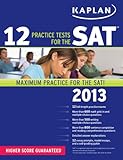Kaplan 12 Practice Tests for the SAT 2013