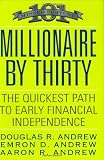 Millionaire by Thirty: The Quickest Path to Early Financial Independence