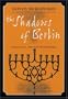 The Shadows of Berlin: The Berlin Stories of Dovid Bergelson