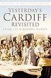 Yesterday's Cardiff revisited