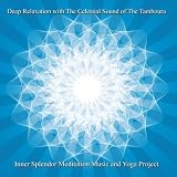 Deep Relaxation With The Celestial Sound of The Tamboura