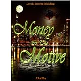 Money Is The Motive ~ Arabia