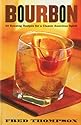 Bourbon: 50 Rousing Recipes for a Classic American Spirit