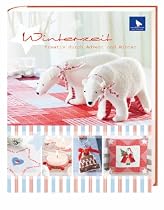 Winterzeit: Kreativ durch Advent und Winter