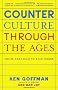 Counterculture Through The Ages: From Abraham To Acid House