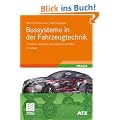 Bussysteme in der Fahrzeugtechnik: Protokolle, Standards und Softwarearchitektur (ATZ/MTZ-Fachbuch)