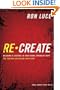 Recreate: Building a Culture in Your Home Stronger than the Culture Deceiving Your Kids - Small-Group Study Guide