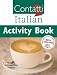 Books : Contatti 2: Activity Book: A First Course in Italian: Activity Book