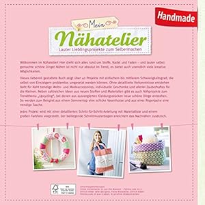 Mein Nähatelier: Lauter Lieblingsprojekte zum Selbermachen. Mit Schnittmusterbogen in Originalgrö