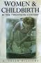 Women and Childbirth in the Twentieth Century: History of the National Birthday Trust Fund, 1928-93