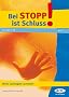 Bei STOPP ist Schluss!: Werte und Regeln vermitteln. Klasse 1-10