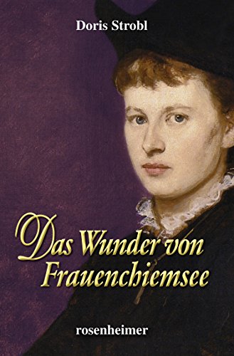 Das Wunder von Frauenchiemsee (Historische Romane 8) (German Edition)