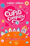 It Takes Two (The Cupid Company, Book 1)