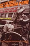 Off the Rails in Phnom Penh: Into the...