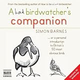A Bad Birdwatcher s Companion