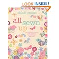 All Sewn Up - 35 exquisite projects using applique, embroidery, and more