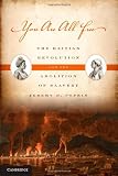 You Are All Free: The Haitian Revolution and the Abolition of Slavery