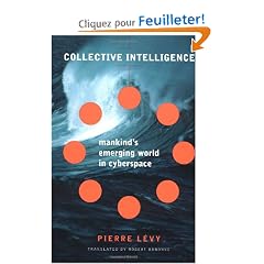 Collective Intelligence: Mankind's Emerging World in Cyberspace