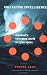 Collective Intelligence: Mankind's Emerging World in Cyberspace (Helix Books)