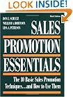 Sales Promotion Essentials : The 10 Basic Sales Promotion Techniques... and How to Use Them