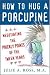 How to Hug a Porcupine: Negotiating the Prickly Points of the Tween Years