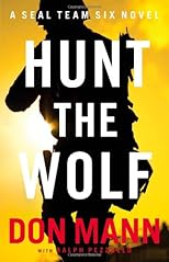Hunt the Wolf: A SEAL Team Six Novel