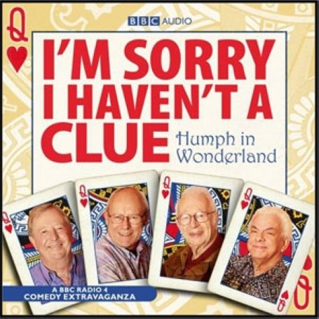 I'm Sorry I Haven't a Clue: Humph in Wonderland (BBC Audio)