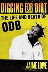 Digging for Dirt: The Life and Death of ODB