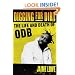 Digging for Dirt: The Life and Death of ODB