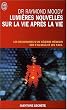 Lumi�res nouvelles sur la vie apr�s la vie