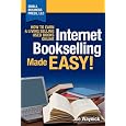 Internet Bookselling Made Easy! How to Earn a Living Selling Used Books Online