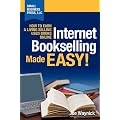 Internet Bookselling Made Easy! How to Earn a Living Selling Used Books Online