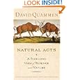 Natural Acts: A Sidelong View of Science and Nature, Revised and Expanded Edition