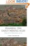 Framing the Early Middle Ages: Europe and the Mediterranean, 400-800