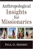 Anthropological Insights for Missionaries