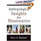 Anthropological Insights for Missionaries by  Paul G. Hiebert