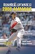 Baseball America 2008 Almanac: A Comprehensive Review of the 2007 Season (Baseball America  Almanac)