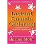 Instant Cosmic Ordering: Using Your Emotions to Get the Life You Really Want - Now!