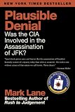Plausible Denial: Was the CIA Involved in the Assassination of JFK?