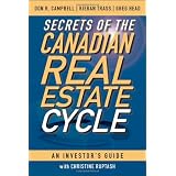 Secrets of the Canadian Real Estate Cycle: An Investor's Guideby Don R. Campbell