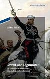Produkt-Bild: Gewalt und Legitimit&auml;t: Die europ&auml;ische Monarchie im Zeitalter der Revolutionen