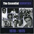 Essential Seventies: 1970-75