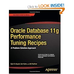 Oracle Database 11g Performance Tuning Recipes: A Problem-Solution Approach