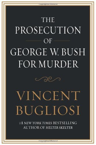 the prosecution of george w bush for murder
