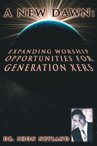 a new dawn expanding worship opportunities for generation xers