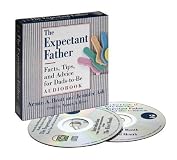 The Expectant Father: Facts, Tips and Advice for Dads-to-Be, Second Edition