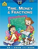 Time, Money and Fractions 1-2 (An I Know It Bks)