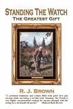 Standing the Watch: The Greatest Gift